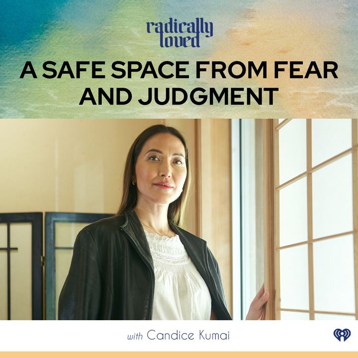 Episode 509. A Safe Space from Fear and Judgment with Candice Kumai