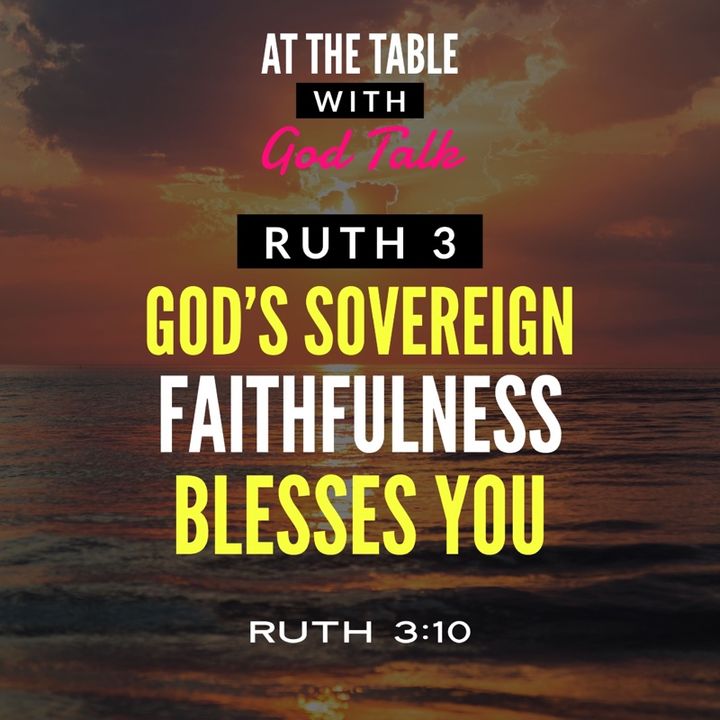 Ruth 3 - God’s Sovereign Faithfulness Blesses You