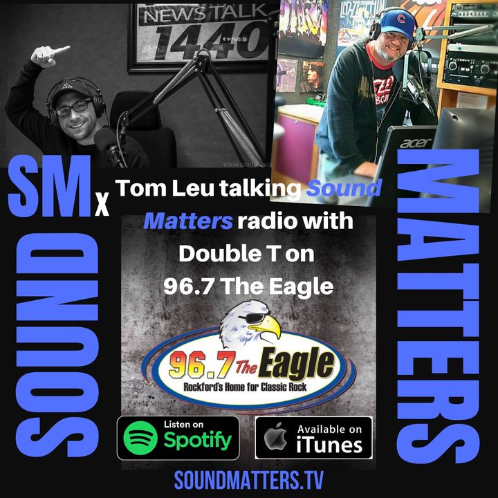 (SMx): Tom talking Sound Matters on 96.7 the Eagle
