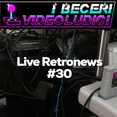 Live Retronews #30