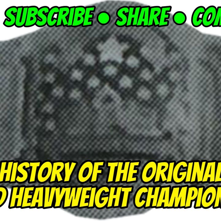 History Of The Original World Heavyweight Wrestling Championship