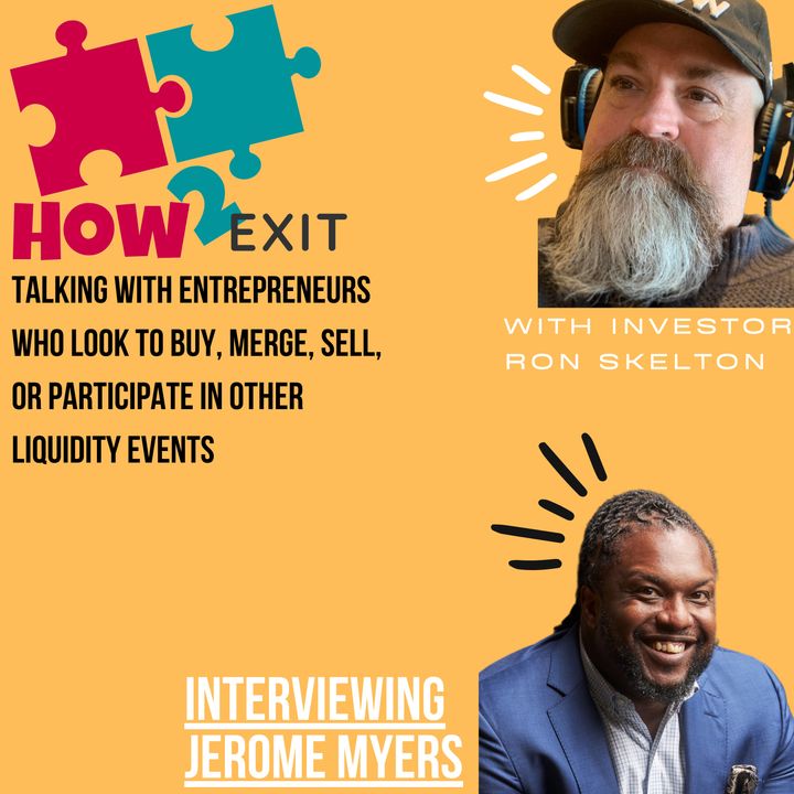 E172: Jerome Myers Discusses the Founder's Exit Paradox and Planning for Business Exits