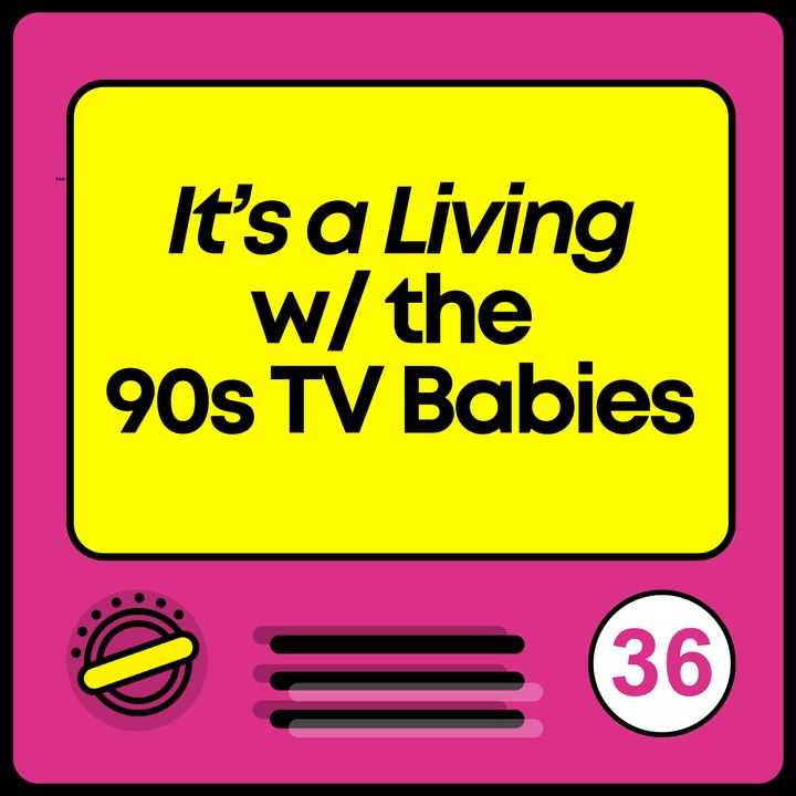 It's a Living with the 90s TV Babies
