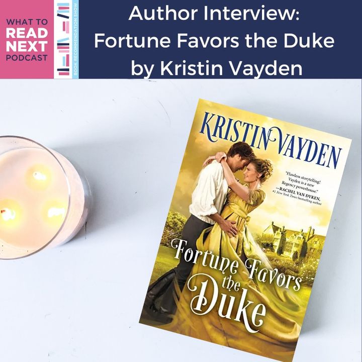 #429 Author Interview: Fortune Favors the Duke by Kristin Vayden