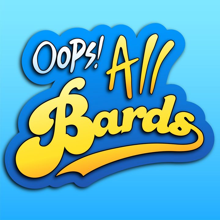 Oops! All Bards