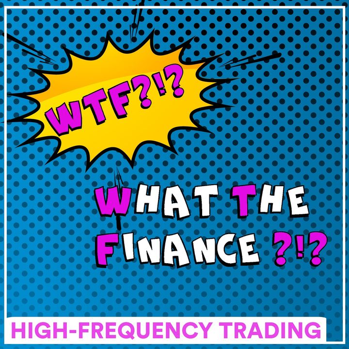 #WTF - L'high-frequency trading