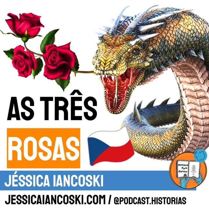 [T3 #10] As Três Rosas - Lenda República Tcheca | Tchéquia