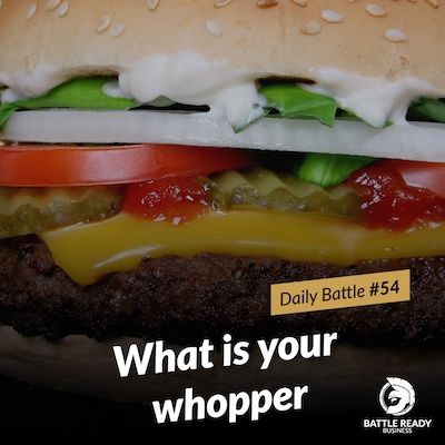 Daily Battle #54: What is your Whopper?