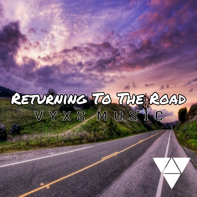VYXS - Returning To The Road ( Teaser )