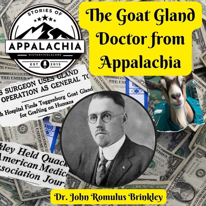 Dr. John R. Brinkley: The Goat Gland Doctor from Appalachia