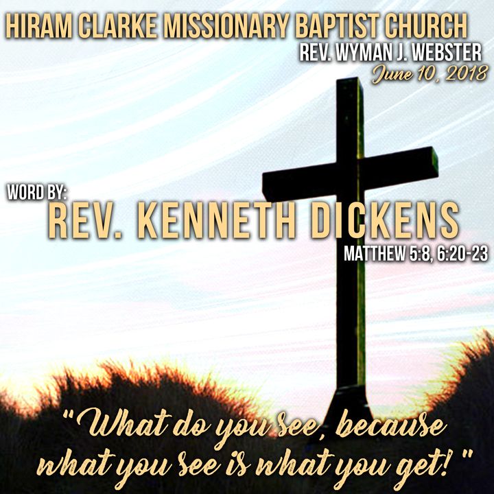 Hiram Clarke MBC 6.10.18 - Reverand Kenneth Dickens Sermon