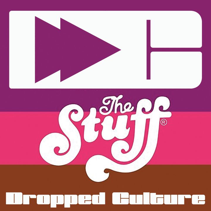 The Stuff - A Dropped Culture Sweet Surprise