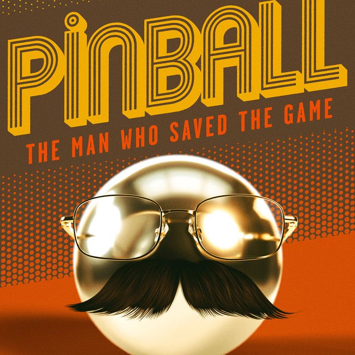 Special Report: Pinball - The Man Who Saved the Game (2023)