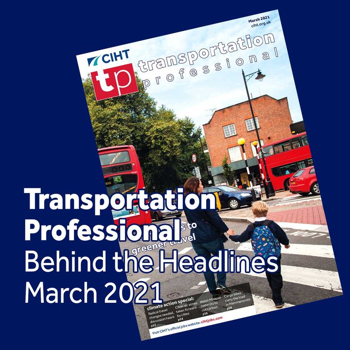 Transportation Professional Behind the Headlines March 2021