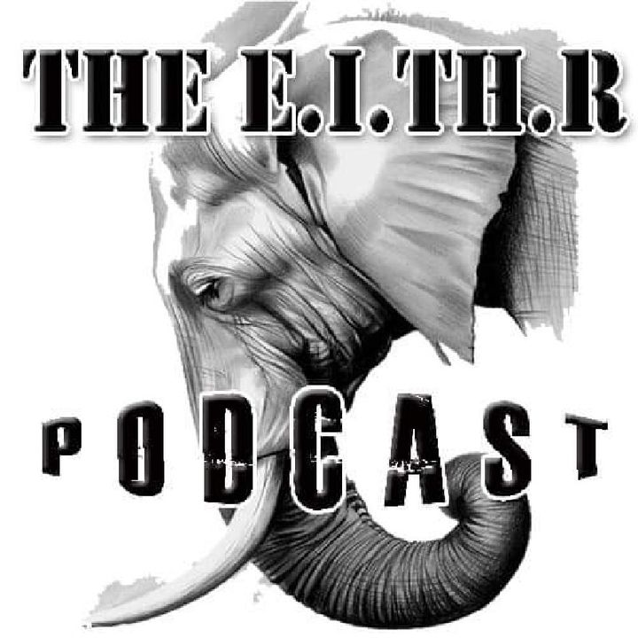 Episode 96 - The E.I.TH.R. podcast