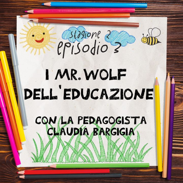 S.2, E.3 - I Mr. Wolf dell'educazione