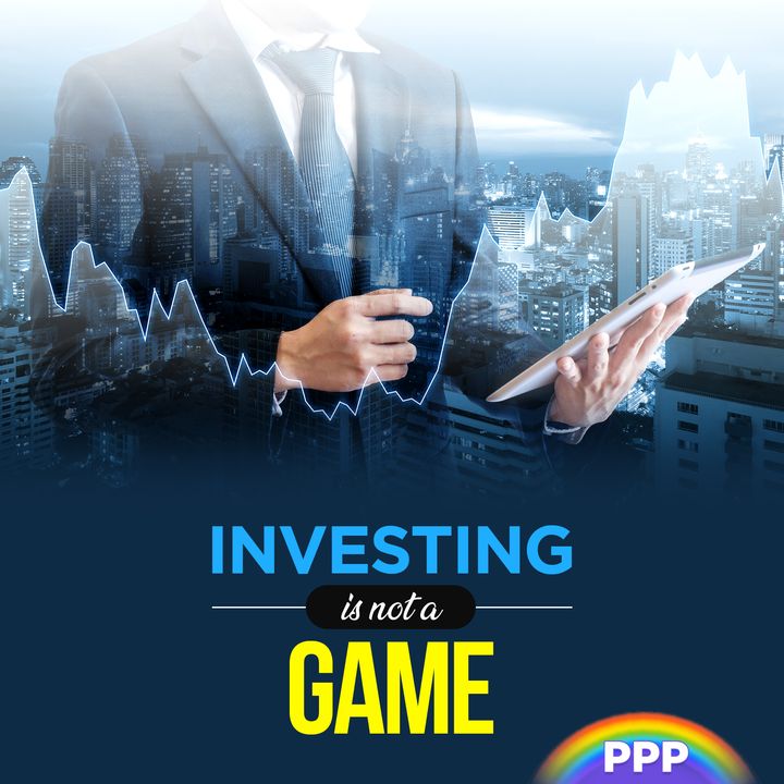 Investing Is Not a Game