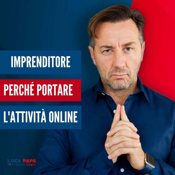 Imprenditore, perché portare Online la tua attivitaÌ?