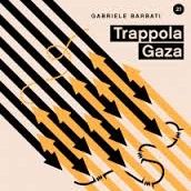 Trappola Gaza - approfondimento libri