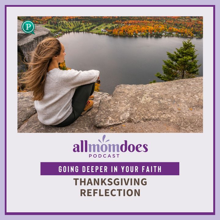 Going Deeper in Your Spiritual Life: Thanksgiving Reflection