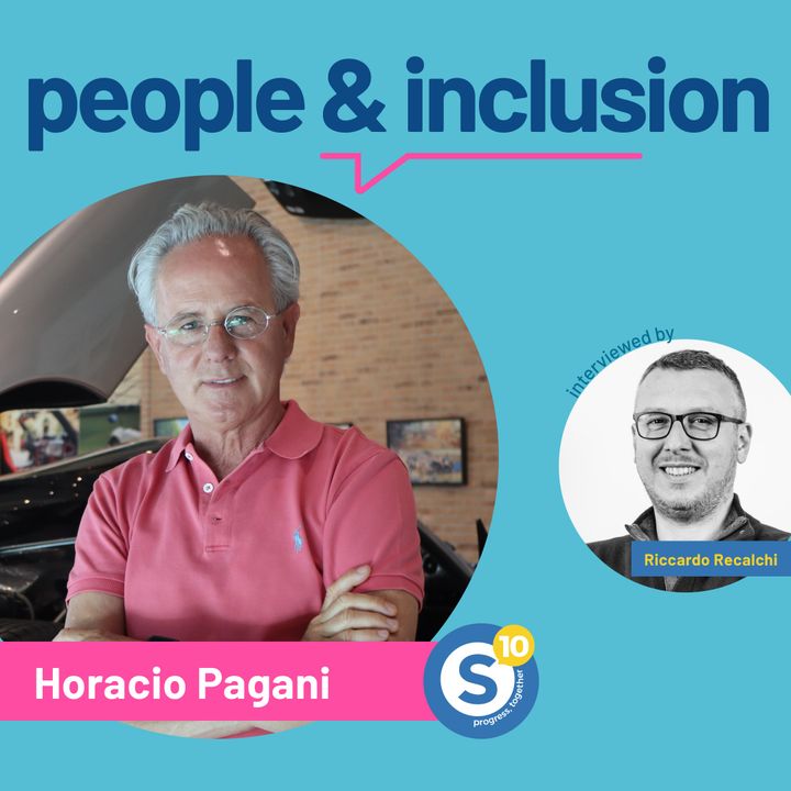People and inclusion /  Horacio Pagani [giugno 2021]