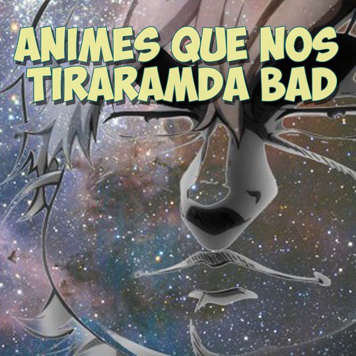 Slice of Life #2 - Animes que nos tiraram da bad