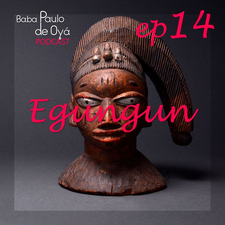 14 - ep Egungun por Baba Paulo de Oya