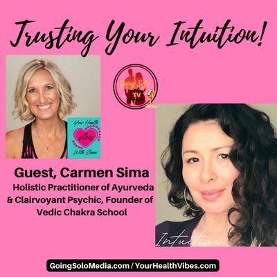 Trusting Your Intuition! with Guest, Carmen Sima