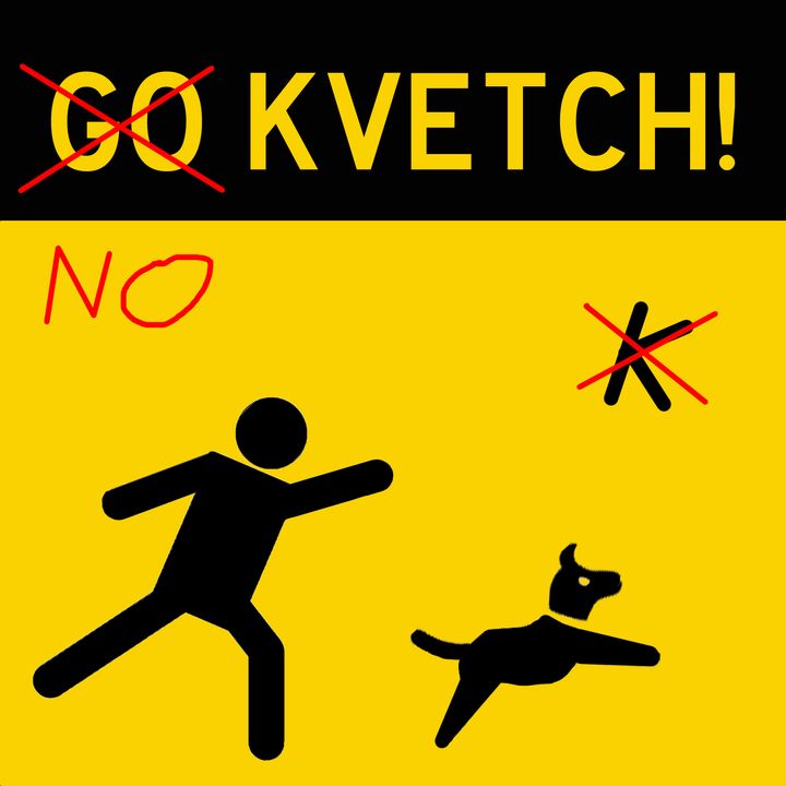 No Kvetch Episode 1