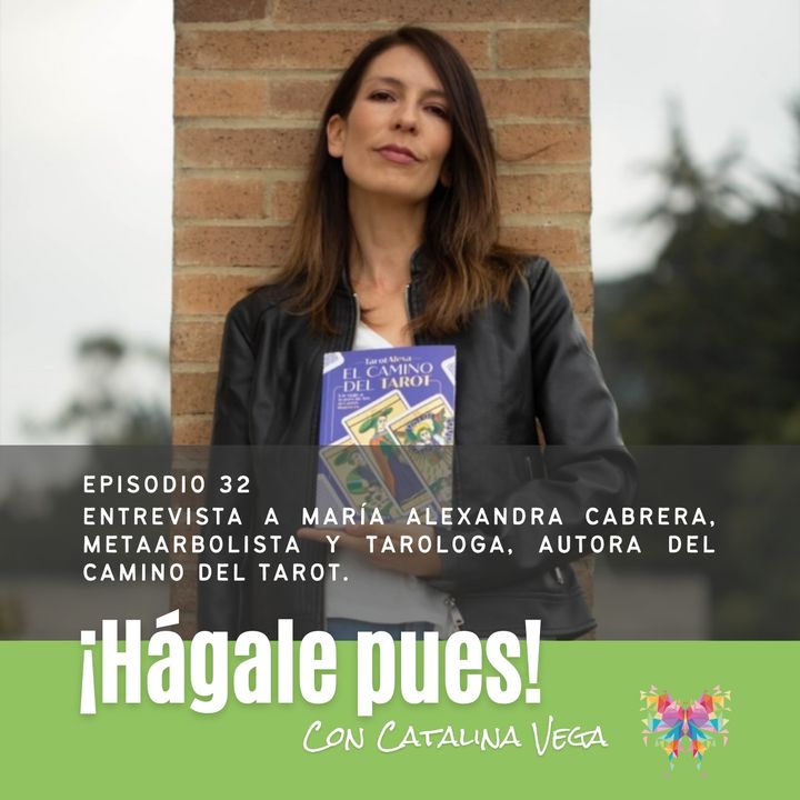 Episodio 32_Entrevista a María Alexandra Cabrera