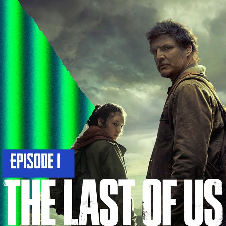 The Last Of Us | Episode 1 | The Recap