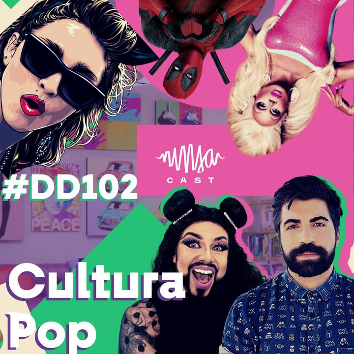 #102 Doutora Drag - Cultura pop e diversidade no capitalismo: BBB, realities, séries, filmes, músicas etc...