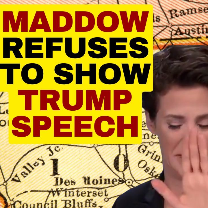 Rachel Maddow And MSNBC Refuse To Show Trump Iowa Speech
