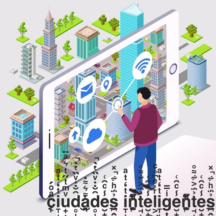 Ciudades Inteligentes - Ep. 6