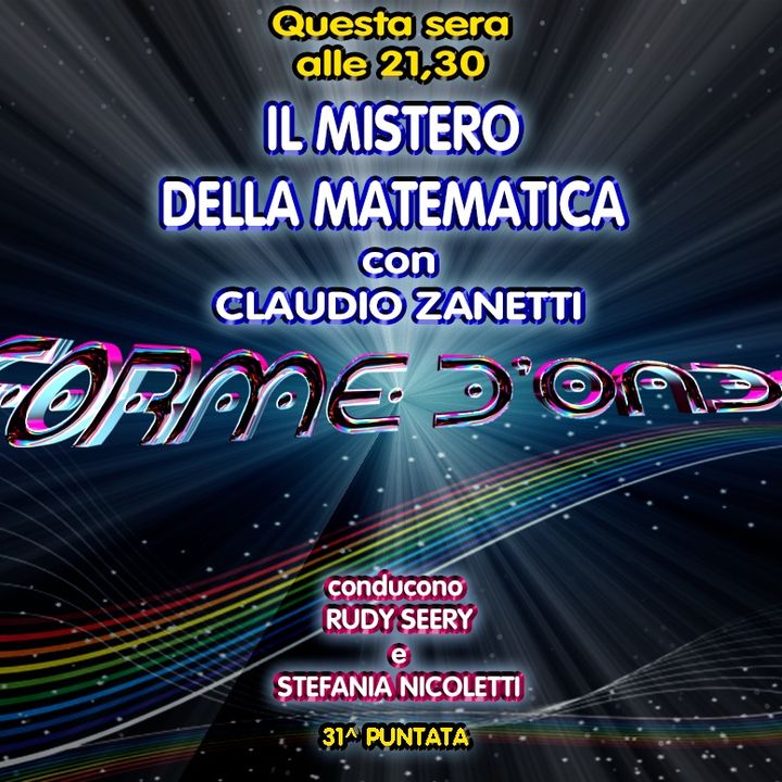 Forme d'Onda - Claudio Zanetti - Il Mistero della Matematica - 30-05-2019