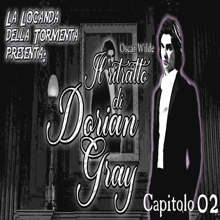 Audiolibro Il ritratto di Dorian Gray - Oscar Wilde - Capitolo 02