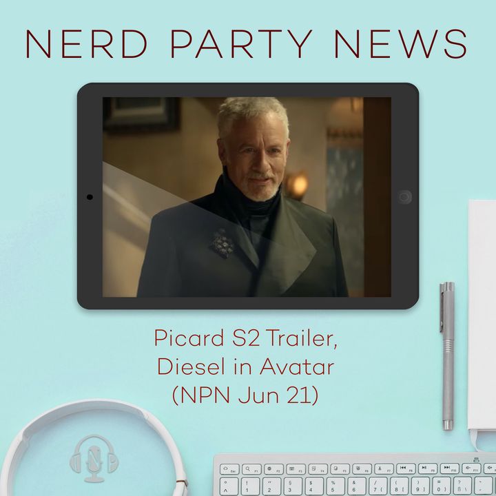 Picard S2 Trailer, Diesel in Avatar (NPN JUN 21)