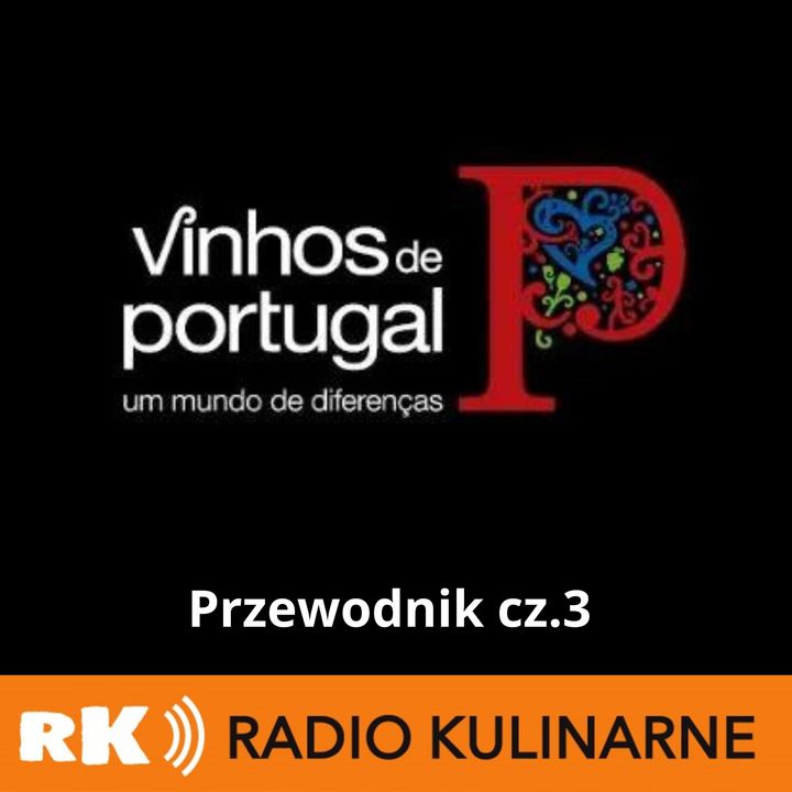97. Odkryj świat win Portugalii - Tomasz Prange-Barczyński & Bartosz Wilczyński. Przewodnik cz.3
