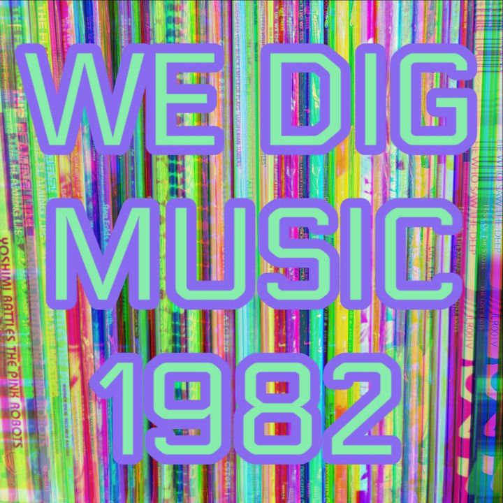 We Dig Music - Series 5 Episode 1 - Best of 1982