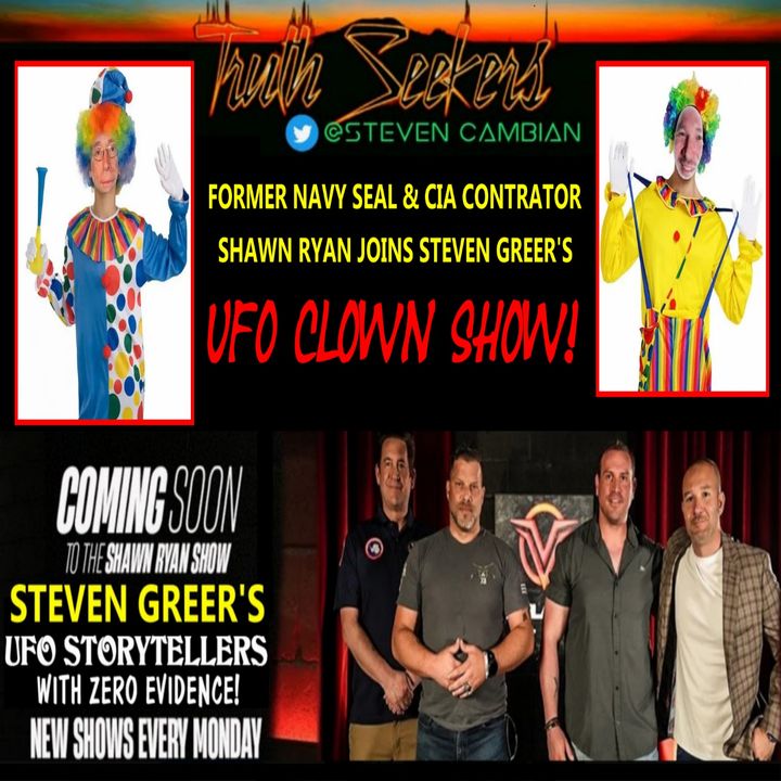 Former Navy seal & CIA contractor Shawn Ryan joins Dr. Steven Greer's UFO clown show!