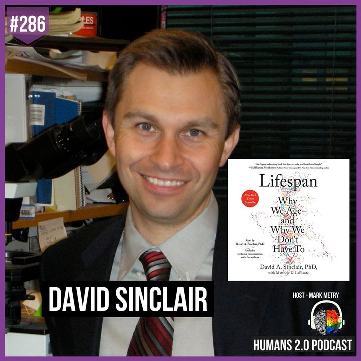 286: David Sinclair | How to Think About Aging and Reverse It