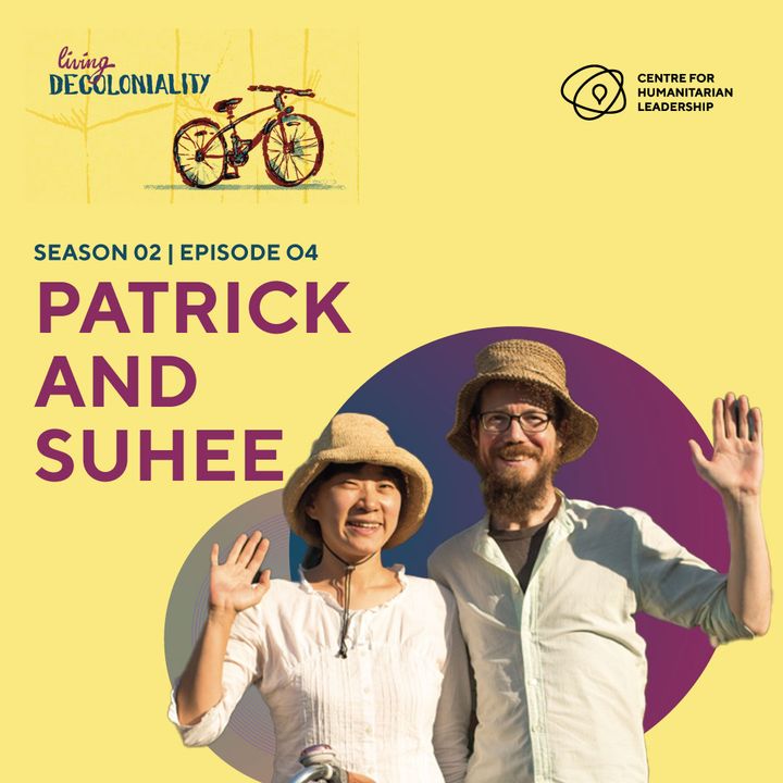 Living Decoloniality, S02 Ep 04: Patrick and Suhee