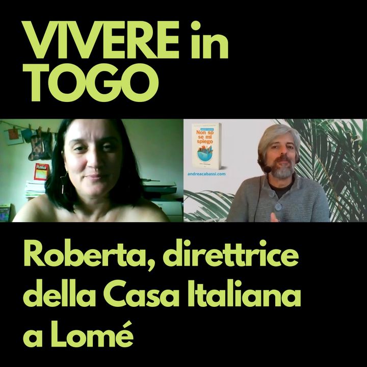 #69 – Roberta, Direttrice della Casa Italiana a Lomé