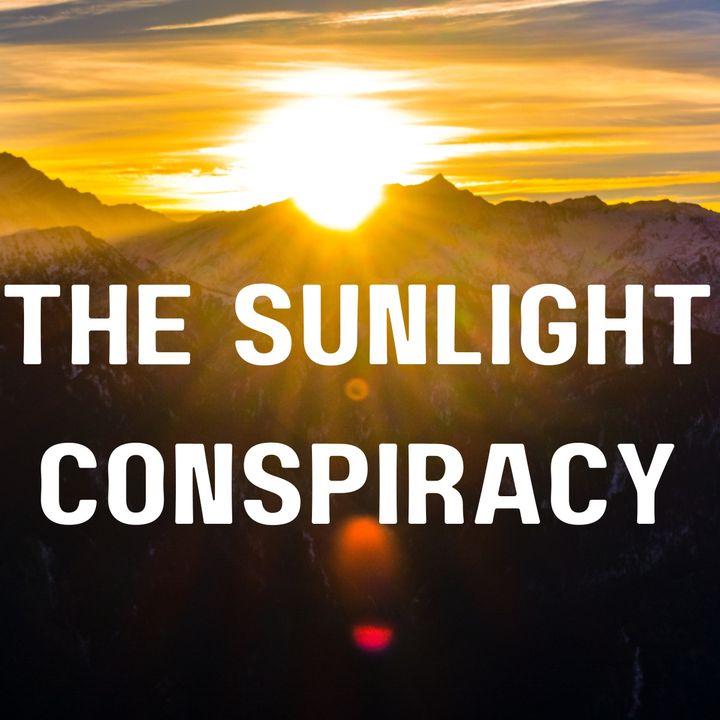 The Sunlight Conspiracy