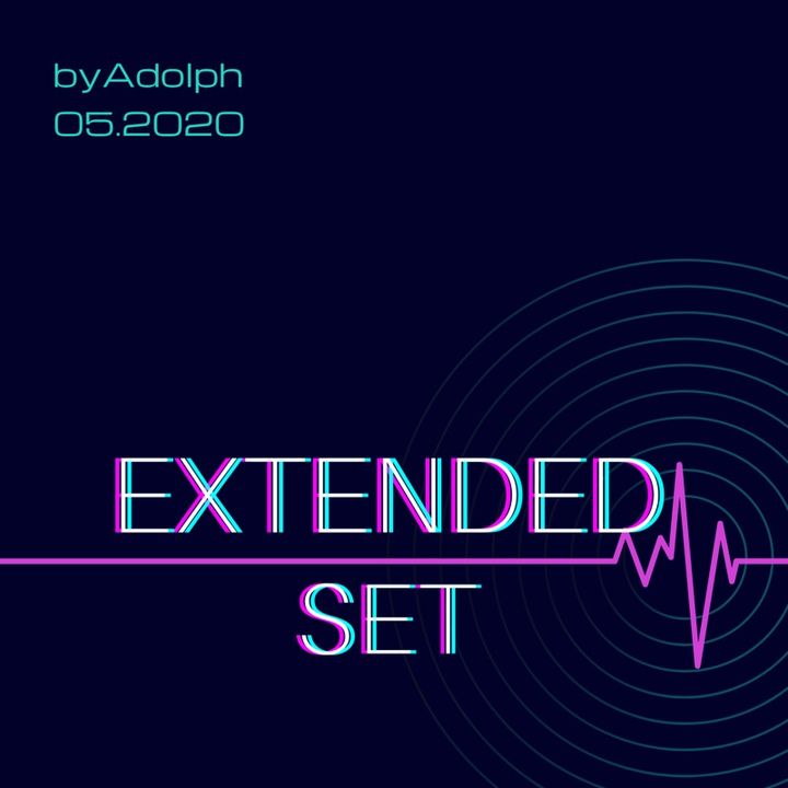 Adolfo Alvarado - Extended Set (05.2020)