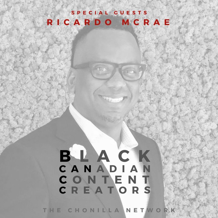 Seeing Black Canadian Excellence and The Black Experience w/ Ricardo McRae