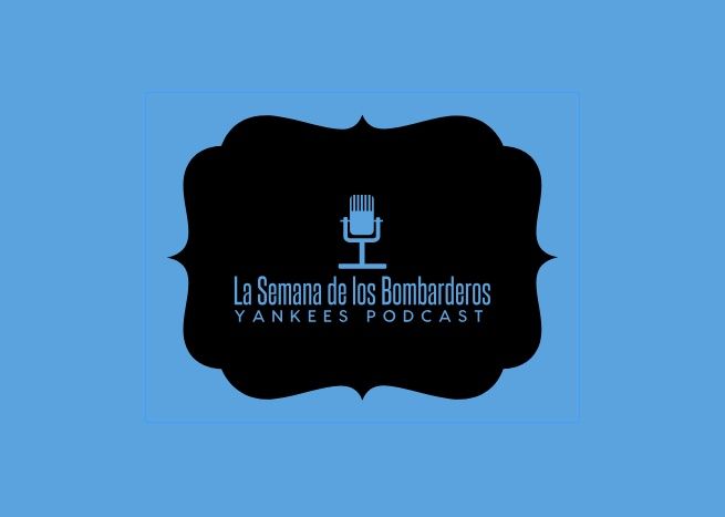 Podcast de los Yankees: La Semana de los Bombarderos - Episodio 10