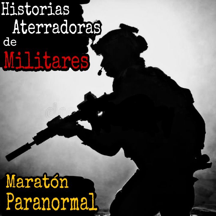 Experiencias Aterradoras de Militares / Mega Maratón Paranormal / L.C.E.