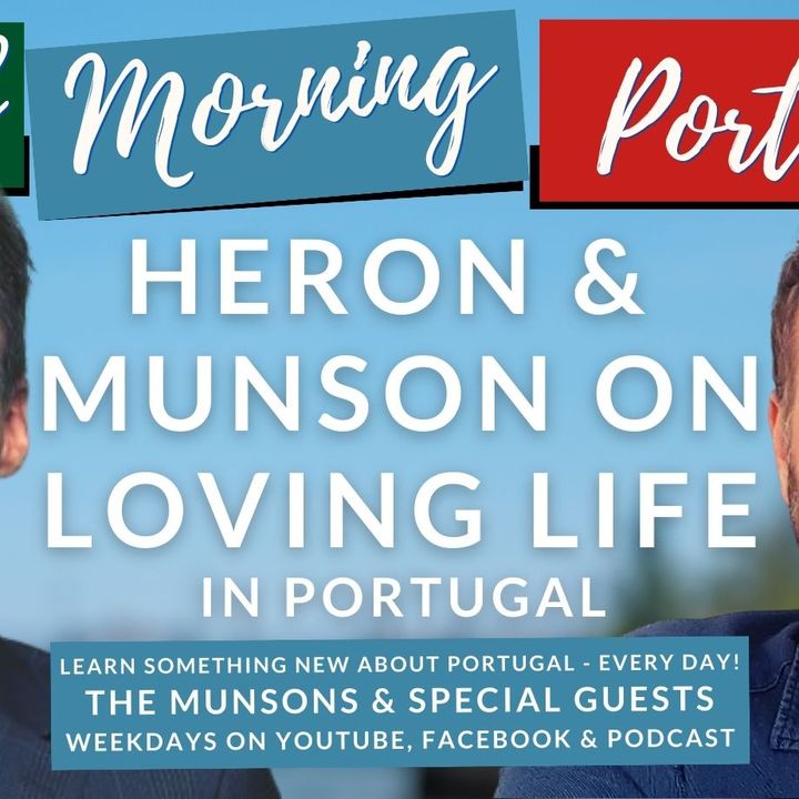 Heron & Munson Loving Life in Portugal on Good Morning Portugal!