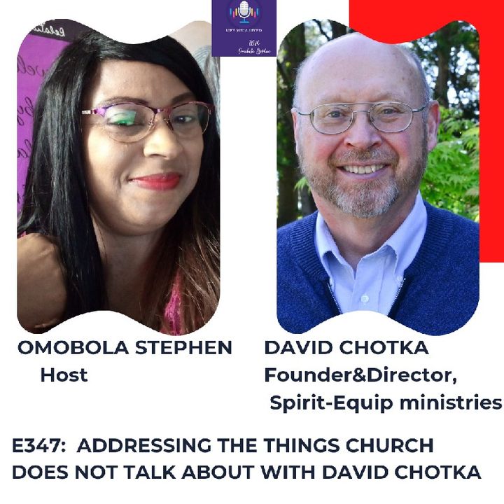 E347: Addressing The THINGS CHURCH Does Not Talk About WITH David Chotka